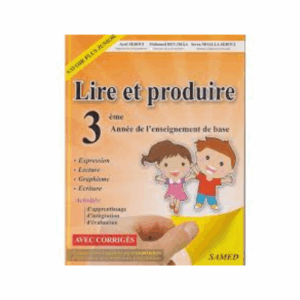 Lire et Produire - 3ème Primaire