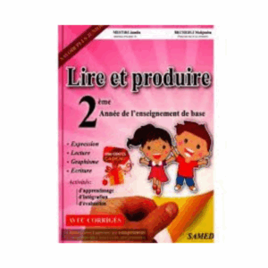Lire et Produire - 2ème Primaire