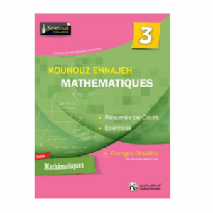 Kounouz Ennajeh - Mathématiques 3ème Sec. Maths