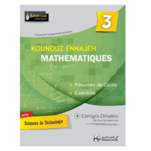 Kounouz Ennajeh - Mathématiques 3ème Sec. Technique