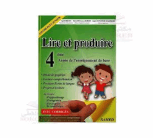 Lire et Produire - 4ème Primaire