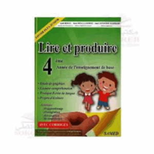 Lire et Produire - 4ème Primaire